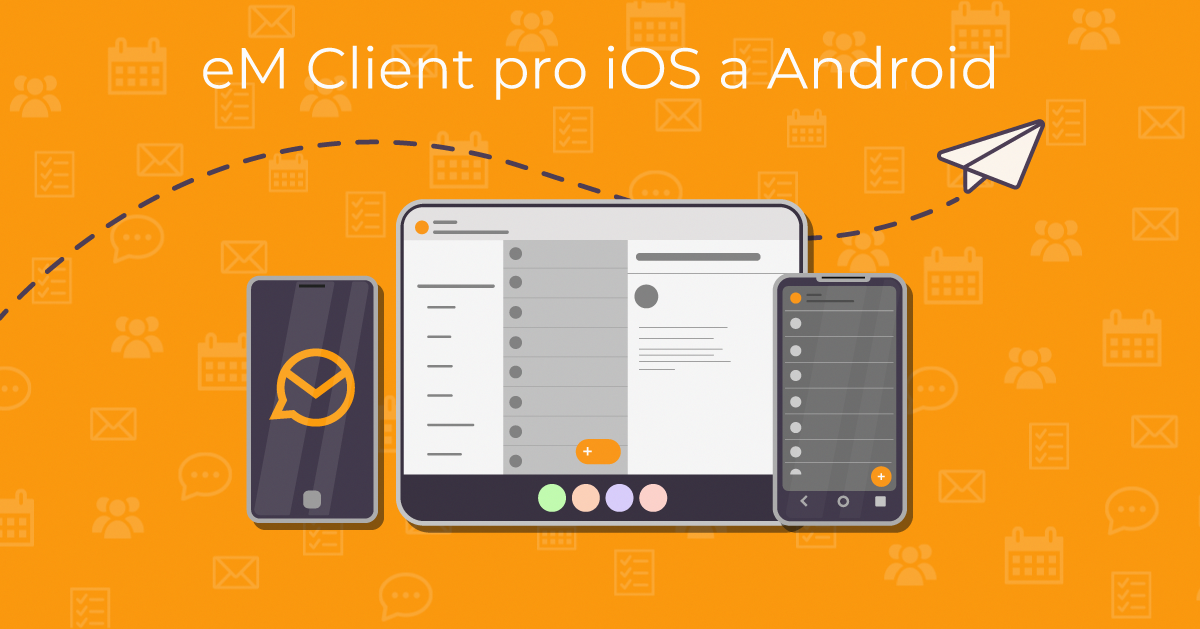 eM Client pro iOS a Android je oficiálně zde!